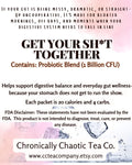 Get Your Sh*t Together (Probiotic Support)